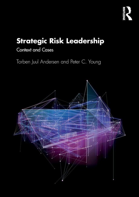 Strategic Risk Leadership - Torben Juul Andersen, Peter C. Young