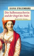 Cover-Bild zum Titel 'Die Salbenmacherin und der Engel des Todes' von 'Silvia Stolzenburg'