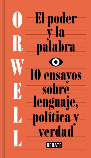 El Poder Y La Palabra / Power and Words - George Orwell