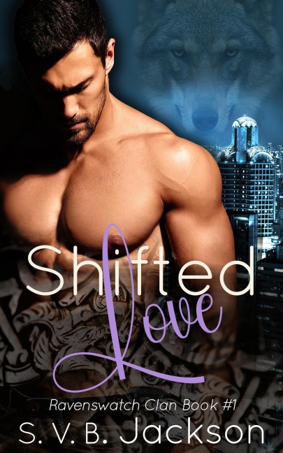 Shifted Love (Ravenswatch Clan, #1) - Svb Jackson