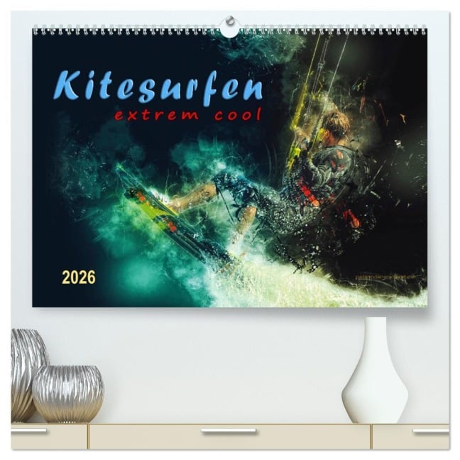 Kitesurfen extrem cool (hochwertiger Premium Wandkalender 2026 DIN A2 quer), Kunstdruck in Hochglanz - Peter Roder