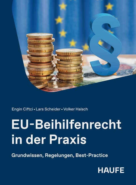 EU-Beihilfenrecht in der Praxis - Engin Ciftci, Volker Halsch, Lars Scheider