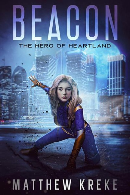 Beacon - The Hero of Heartland - Matthew Kreke