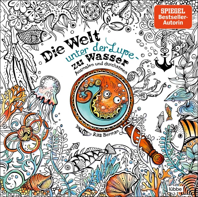 Die Welt unter der Lupe - zu Wasser - Rita Berman