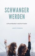 Cover-Bild zum Titel 'Schwanger werden' von 'Andre Sternberg'