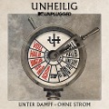 MTV Unplugged "Unter Dampf - Ohne Strom" (CD) - Unheilig