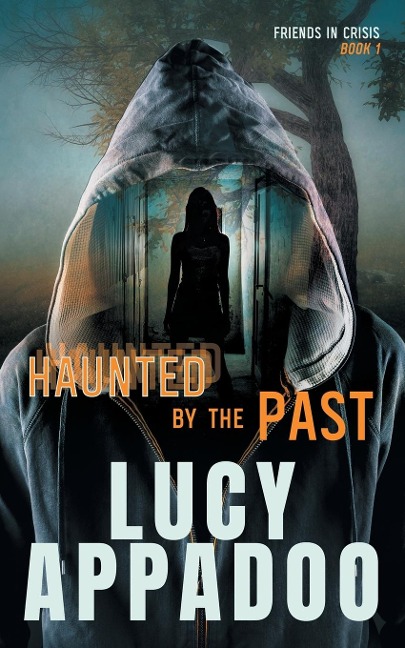 Haunted By The Past - Lucy Appadoo