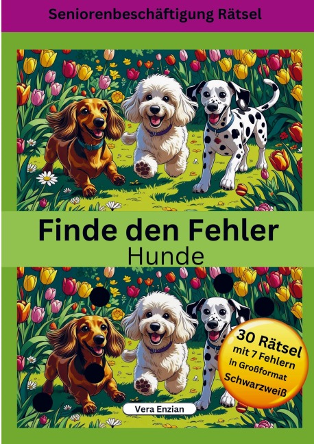 Finde den Fehler - Hunde - Seniorenbeschäftigung Rätsel - Grossformat - Vera Enzian