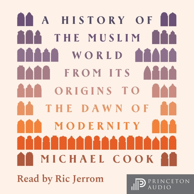 A History of the Muslim World - Michael A. Cook