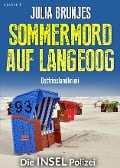 Sommermord auf Langeoog. Ostfrieslandkrimi - Julia Brunjes