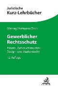 Cover-Bild zum Titel 'Gewerblicher Rechtsschutz' von 'Franz Hofmann, Herbert Zech, Heinrich Hubmann, Hans Forkel, Horst-Peter Götting'