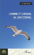 L'homme et l'oiseau, un lien éternel - Kalthoum Jemail