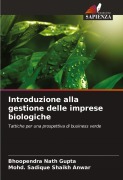 Cover-Bild zum Titel 'Introduzione alla gestione delle imprese biologiche' von 'Bhoopendra Nath Gupta, Mohd. Sadique Shaikh Anwar'