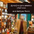 Atmósfera para amantes y ladrones - Javier Rodríguez Álvarez