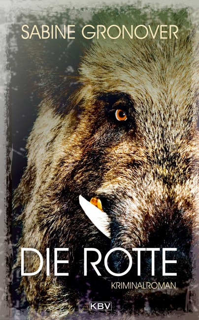 Die Rotte - Sabine Gronover
