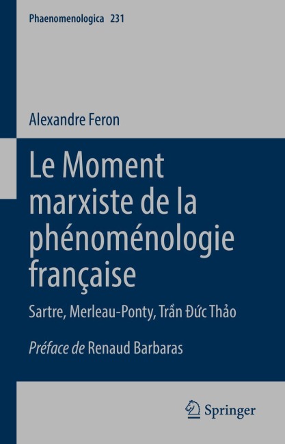 Le Moment marxiste de la phénoménologie française - Alexandre Feron