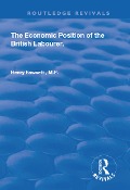 Cover-Bild zum Titel 'The Economic Position of the British Labourer' von 'Henry Fawcett'