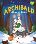 Archibald allein im Wald - Norman Klaar