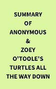 Summary of Anonymous & Zoey O'Toole's Turtles All The Way Down - IRB Media