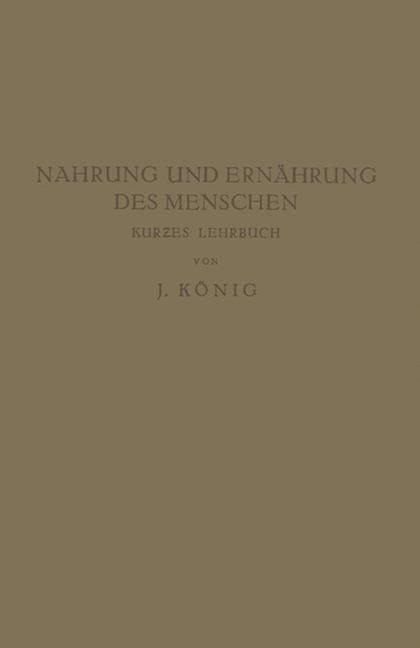Nahrung und Ernährung des Menschen - J. König