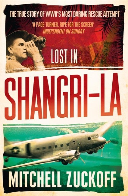 Lost in Shangri-La - Mitchell Zuckoff