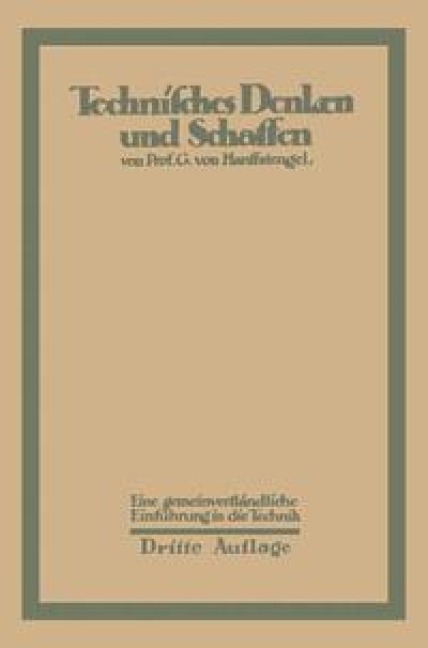 Technisches Denken und Schaffen - Georg Von Hanffstengel