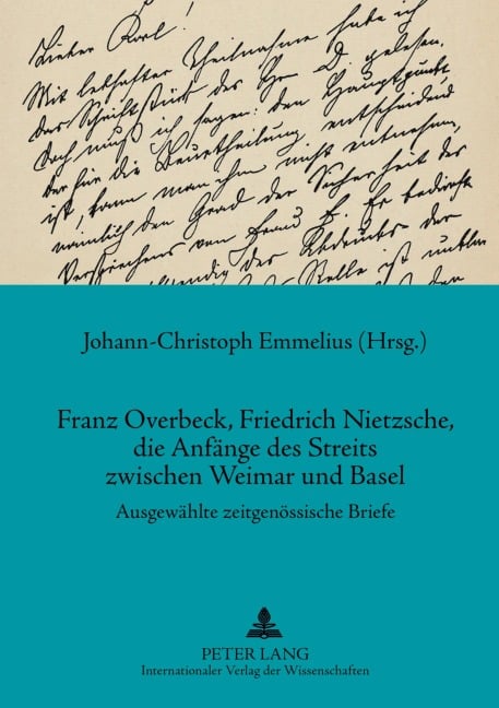 Franz Overbeck, Friedrich Nietzsche, die Anfänge des Streits zwischen Weimar und Basel - 