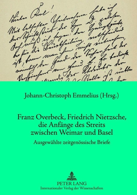 Franz Overbeck, Friedrich Nietzsche, die Anfänge des Streits zwischen Weimar und Basel - 