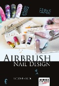 Cover-Bild zum Titel 'Airbrush Nail Design' von 'Roger Hassler'
