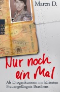 Cover-Bild zum Titel 'Nur noch ein Mal' von 'Maren D.'