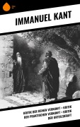 Cover-Bild zum Titel 'Kritik der reinen Vernunft + Kritik der praktischen Vernunft + Kritik der Urteilskraft' von 'Immanuel Kant'