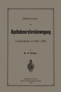 Cover-Bild zum Titel 'Geschichte der Apothekenreformbewegung in Deutschland von 1862-1882' von 'Heinrich Böttger'