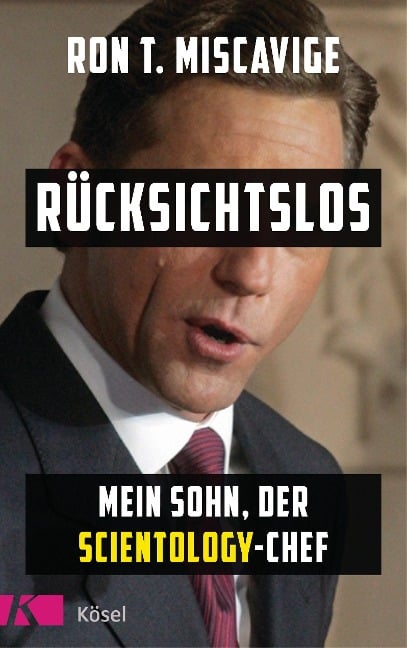 Rücksichtslos - Ronald T. Miscavige