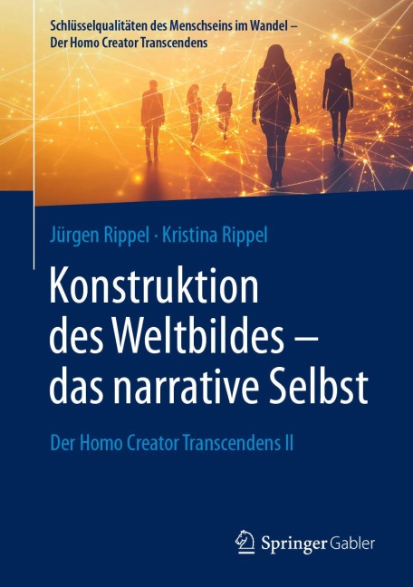 Konstruktion des Weltbildes - das narrative Selbst - Jürgen Rippel, Kristina Rippel