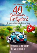 Cover-Bild zum Titel '40 Fantasiereisen für Kinder 2 - Mit Franka und Ferdi in das Reich der Träume' von 'Petra Silberbauer'