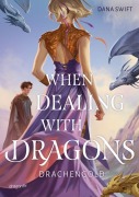 Cover-Bild zum Titel 'When Dealing With Dragons. Drachengold' von 'Dana Swift'