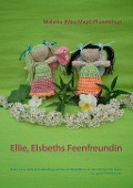 Cover-Bild zum Titel 'Ellie, Elsbeths Feenfreundin' von 'Malaika (Miss Mapl) Plueckthun'