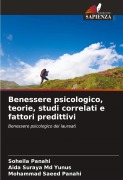 Cover-Bild zum Titel 'Benessere psicologico, teorie, studi correlati e fattori predittivi' von 'Soheila Panahi, Aida Suraya Md Yunus, Mohammad Saeed Panahi'