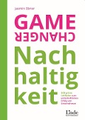 Cover-Bild zum Titel 'Game Changer Nachhaltigkeit' von 'Jasmin Ebner'