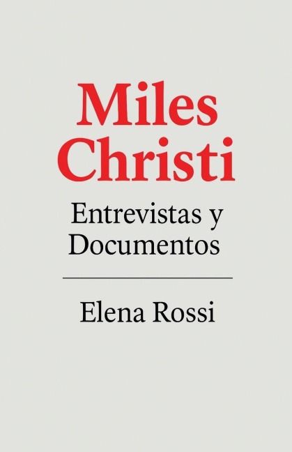 Miles Christi Entrevistas y Documentos - Elena Rossi