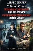 Cover-Bild zum Titel '2 Action Krimis: Kommissar Jörgensen und das Messer / Commissaire Marquanteur und die Zikade' von 'Alfred Bekker'