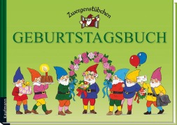 Zwergenstübchen Geburtstagsbuch - Elke Schuster, Timo Schuster