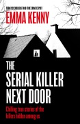 Cover-Bild zum Titel 'The Serial Killer Next Door' von 'Emma Kenny'
