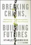 Cover-Bild zum Titel 'Breaking Chains, Building Futures' von 'Stanley Andrisse'