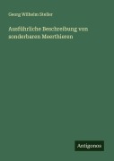 Cover-Bild zum Titel 'Ausführliche Beschreibung von sonderbaren Meerthieren' von 'Georg Wilhelm Steller'