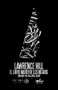 Cover-Bild zum Titel 'El Libro Mayor de Los Negros' von 'Lawrence Hill'
