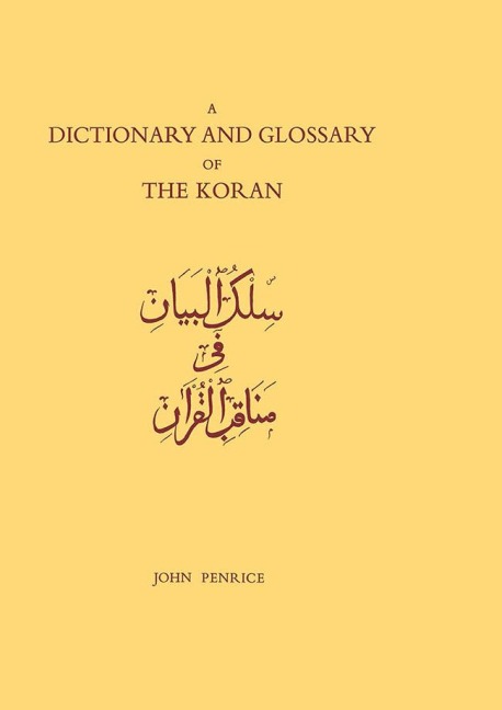 Dictionary and Glossary of the Koran - John Penrice, R. B. Serjeant