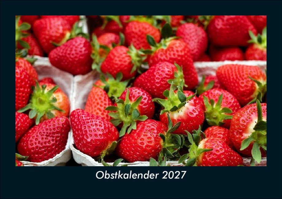 Obstkalender 2027 Fotokalender DIN A5 - Tobias Schmitt, Kevin Heber