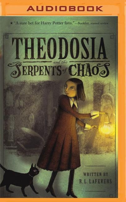 Theodosia and the Serpents of Chaos - R. L. Lafevers