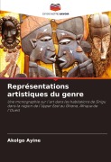 Cover-Bild zum Titel 'Représentations artistiques du genre' von 'Akolgo Ayine'